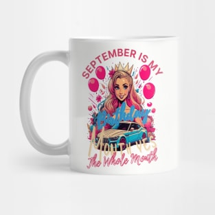 Funny September Is My Birthday Yes The Whole Month Birthday Mug